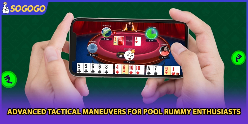 Advanced tactical maneuvers for Pool Rummy enthusiasts