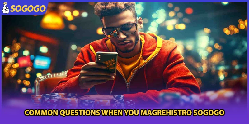 Common questions when you magrehistro Sogogo
