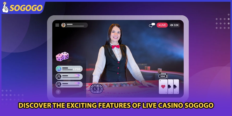 Discover the exciting features of live casino Sogogo