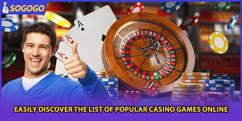 Easily discover the list of popular casino games online