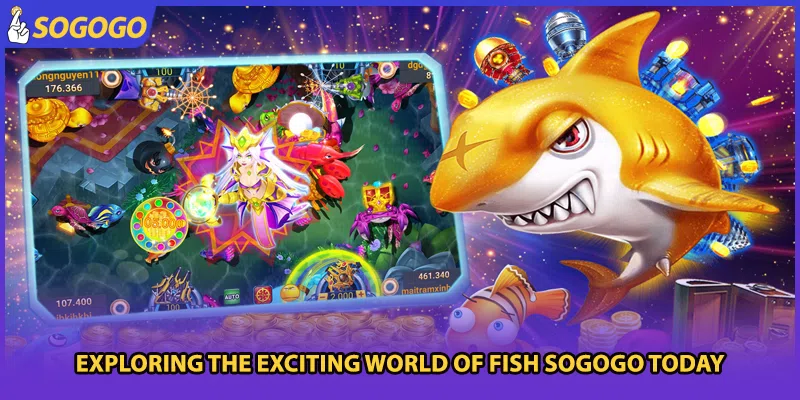 Exploring the exciting world of fish Sogogo today