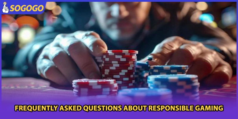 Frequently asked questions about responsible gaming