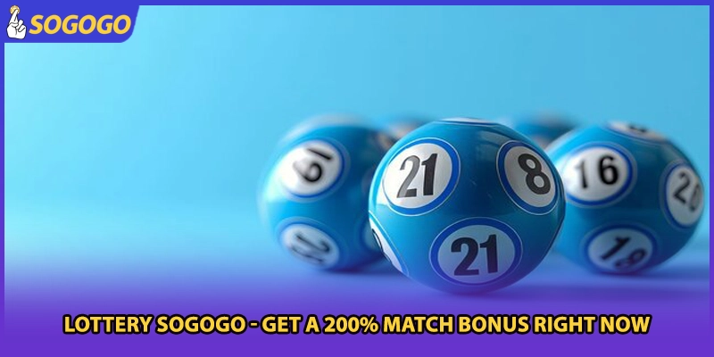 Lottery Sogogo - Get A 200% Match Bonus Right Now